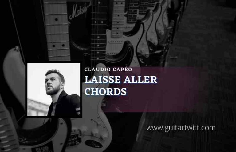 Laisse Aller Chords By Claudio Capéo Guitartwitt