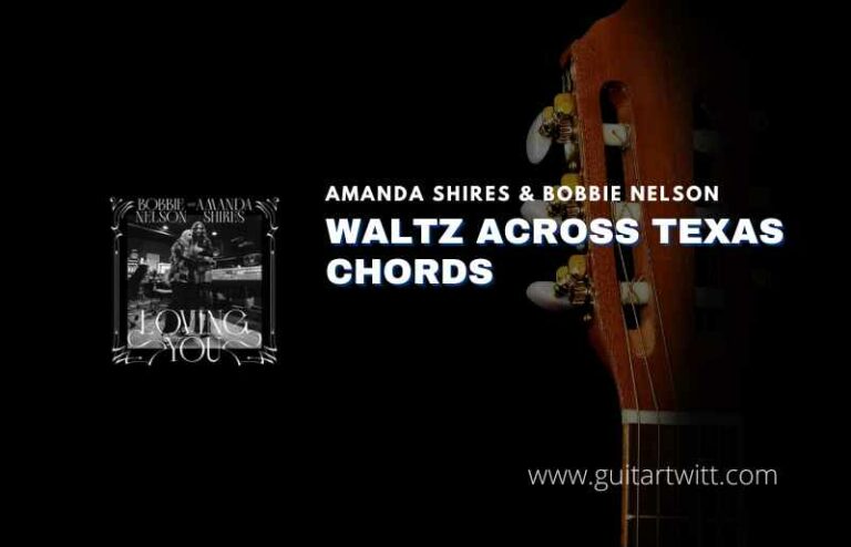 Waltz Across Texas Chords By Amanda Shires Bobbie Nelson Guitartwitt