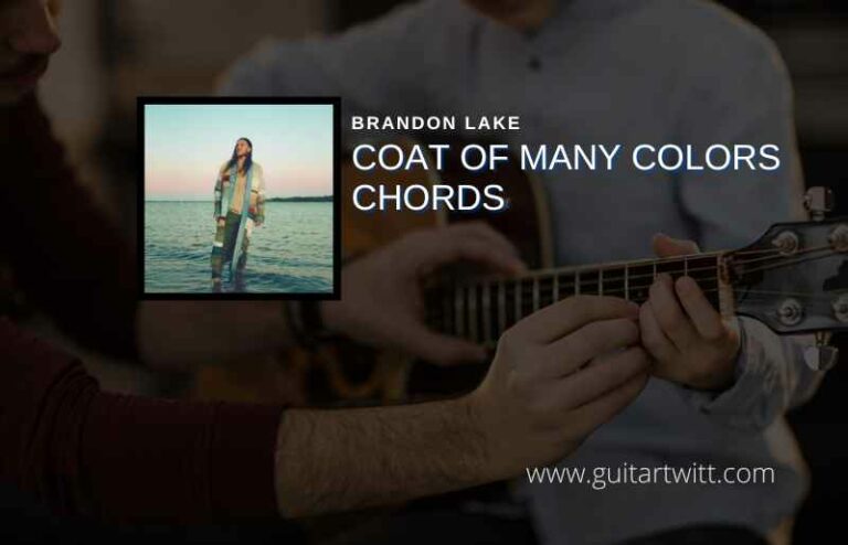 Coat Of Many Colors Chords By Brandon Lake Guitartwitt