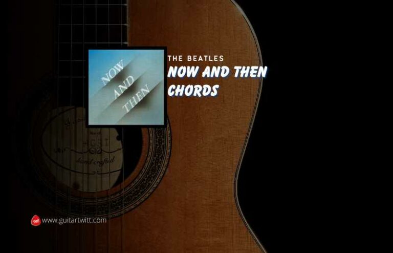 The Beatles Now And Then Chords EASY CHORDS Guitartwitt