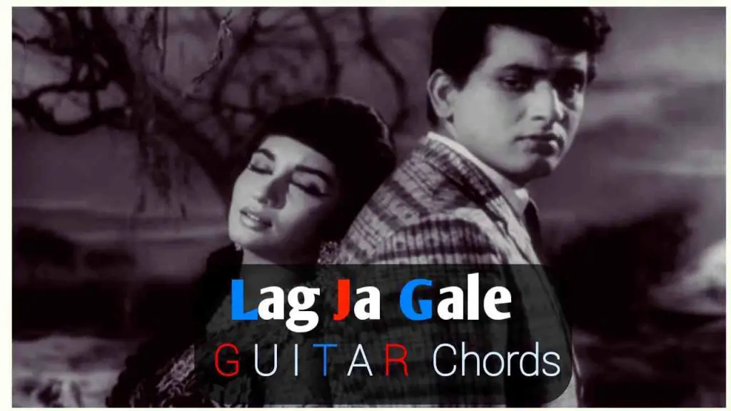Lag Ja Gale Guitar Chords