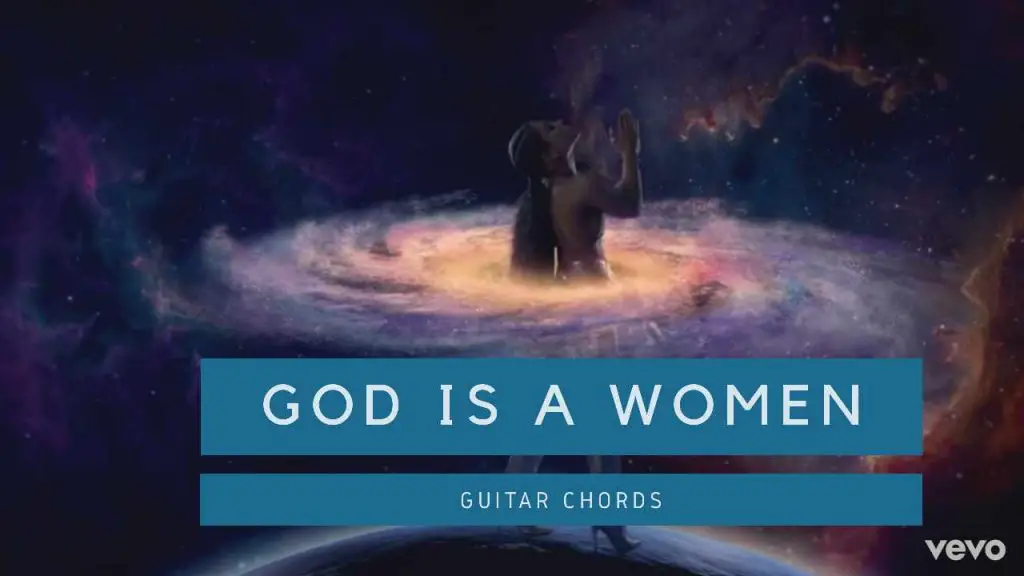 God Is A Woman Guitar Chords