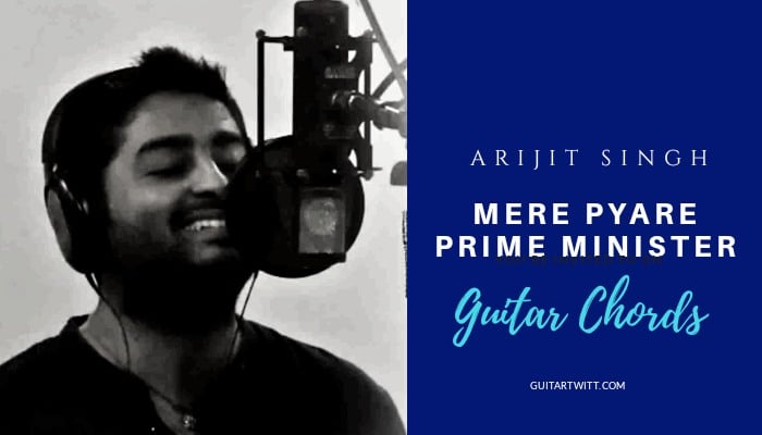 Mere Pyare Prime Minister Guitar Chords