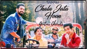 Chala Jata Hoon Guitar Chords by Sanam
