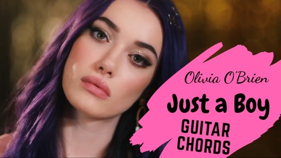 This is an image of Olivia o'Brien in Just A Boy Guitar Chords