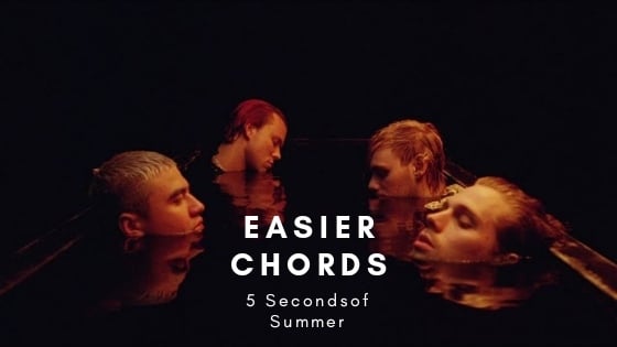 5 Seconds of Summer- Easier Chords