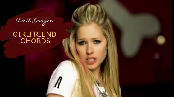 Girlfriend Guitar Chords by Avril Lavigne