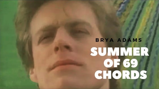 Summer of 69 Chords by Bryan Adams.