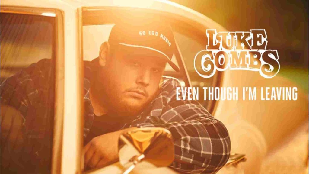 this is an image of Luke Combs in "Even Though I'm Leaving Chords"