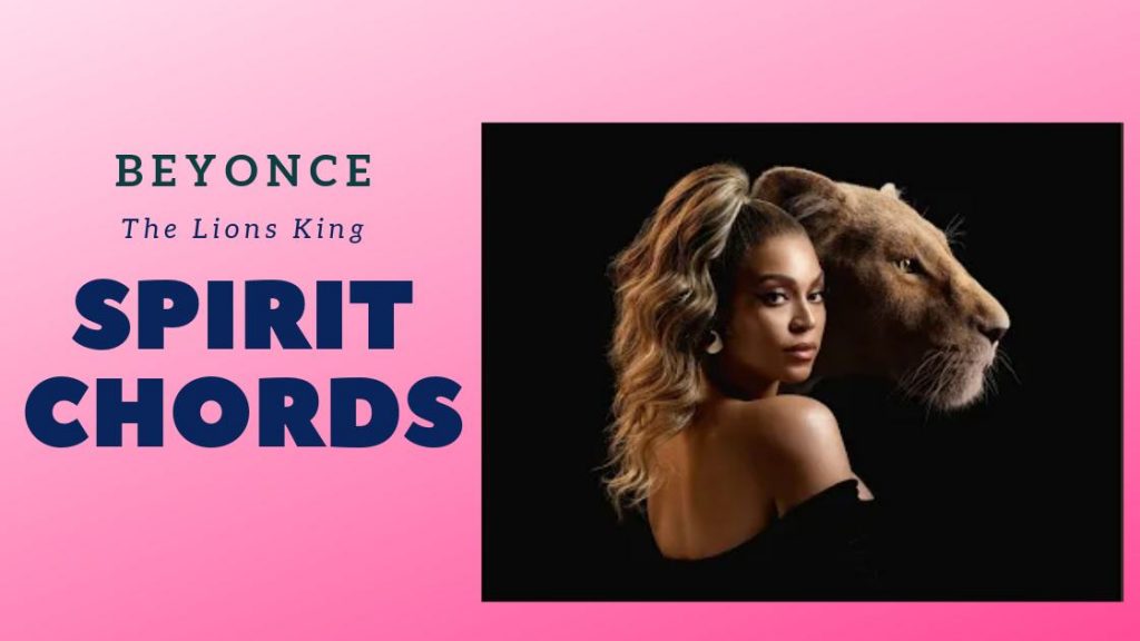 Spirit Chords by Beyoncé (The Lion KIng)