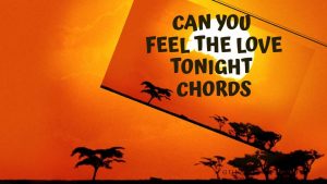 Can You Feel The Love Tonight Chords