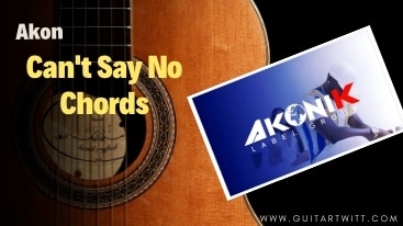 Can't Say No Chords, Akon