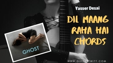 Dil Maang Raha Hai Chords