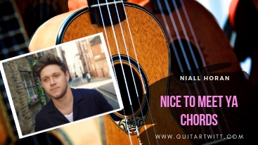 Nice to Meet Ya chords Niall Horan