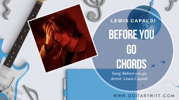 Before you go Chords, Lewis Capaldi
