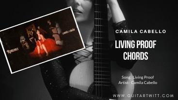 Living Proof Chords, Camila Cabello.