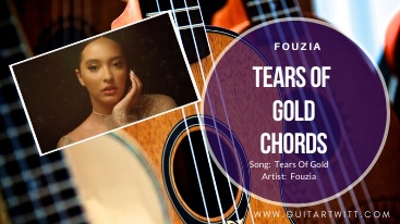 Tears Of Gold Chords, Fouzia