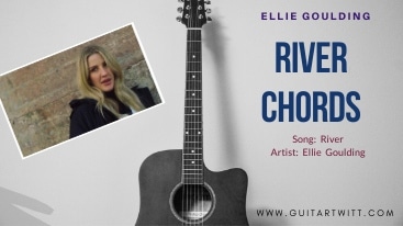 River Chords, Ellie Goulding