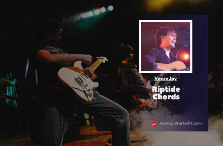 Riptide Chords By Vance Joy Guitartwitt