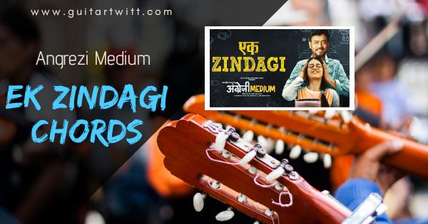 Ek Zindagi Chords