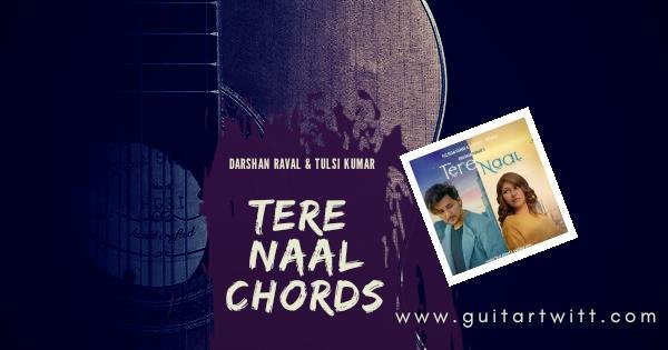 Tere Naal Chords