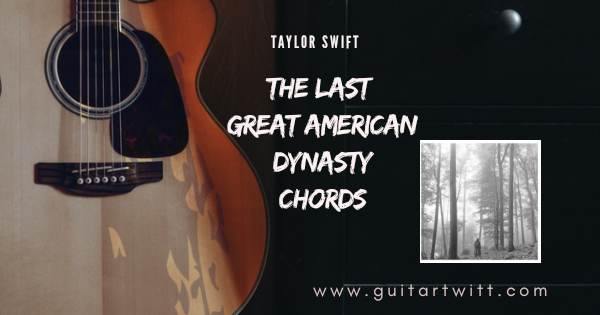 the last great america dynasty chords