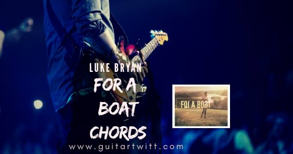For A Boat Chords