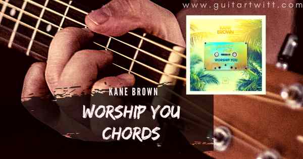 Worship You Chords