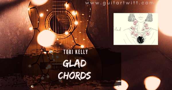 Glad Chords