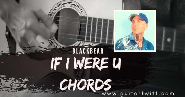 if i were u chords
