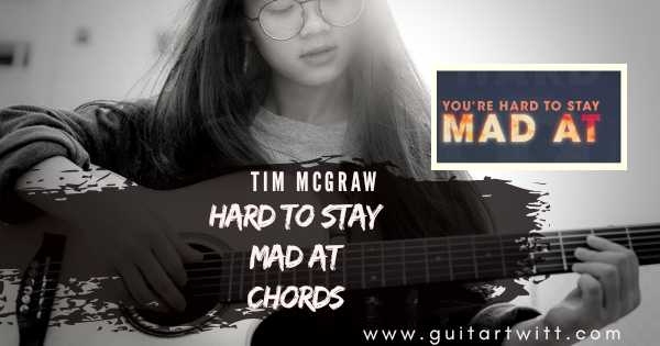 Hard to Stay Mad at Chords