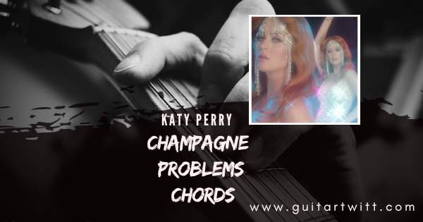Champagne Problems Chords