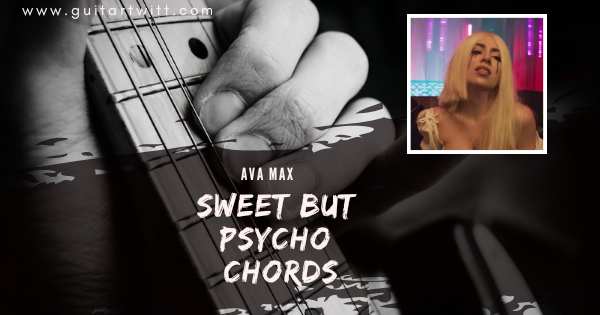 Sweet But Psycho Chords