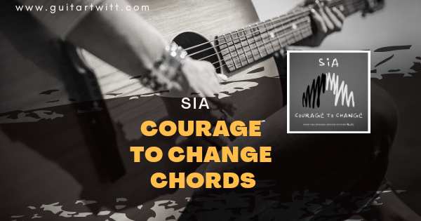 Courage To Change chords