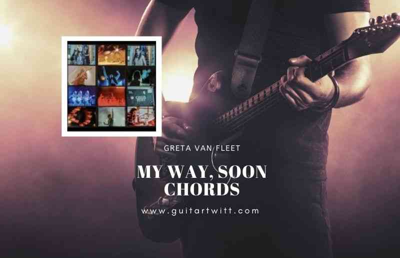My Way Soon Chords