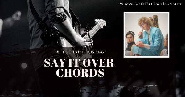 say it Over Chords