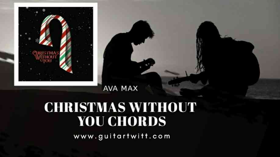 Christmas Without You Chords