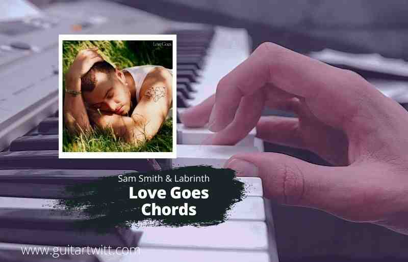 Love Goes Chords
