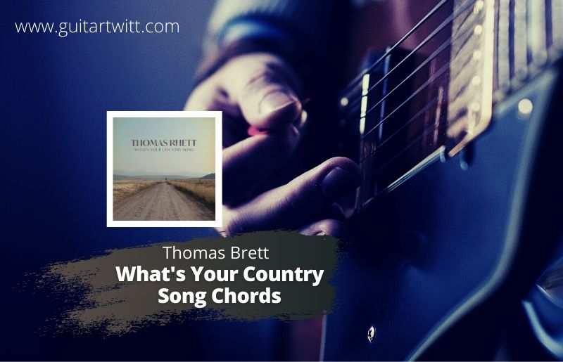 Whats Your Country Song Chords