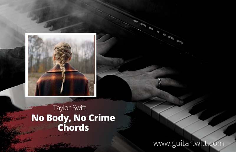No Body, No Crime Chords