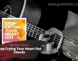 Stop Crying Your Heart Out chords