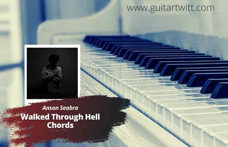 Walked Through Hell Chords