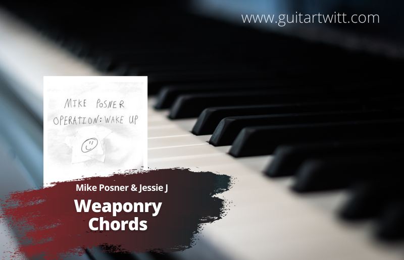 Mike Posner, Jessie J - Weaponry chords 3