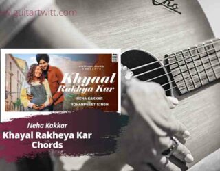 Khayal Rakheya Kar chords