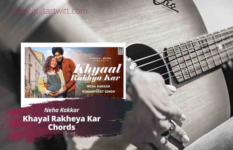 Khayal Rakheya Kar chords