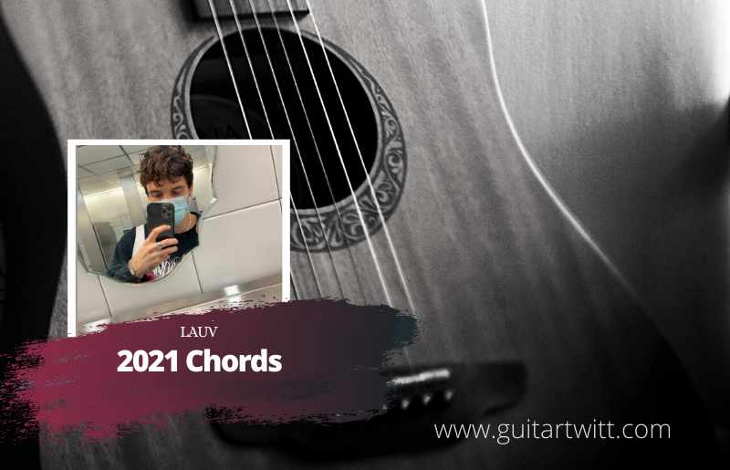 Lauv - 2021 Chords 1