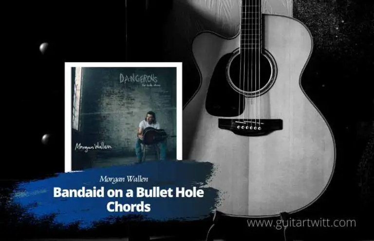 Morgan Wallen - Bandaid On A Bullet Hole Chords (Easy) | Chord & Lirik