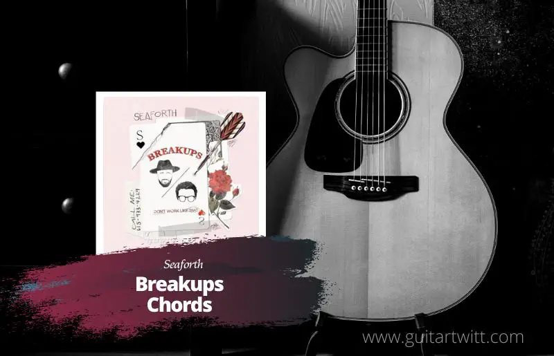 Breakups Chords