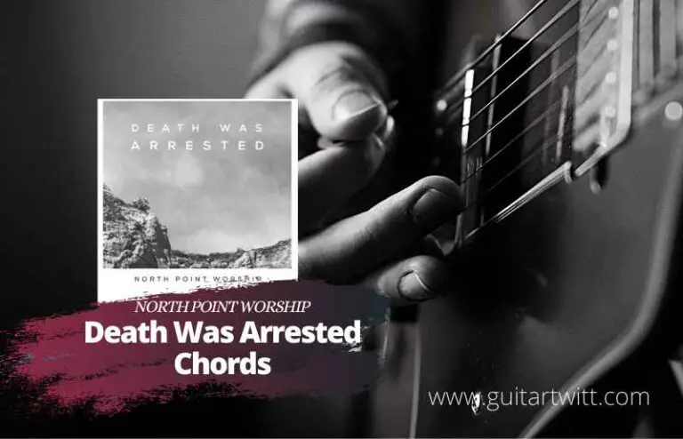 North Point Worship - Death Was Arrested Chords Ft. Seth Condrey For ...