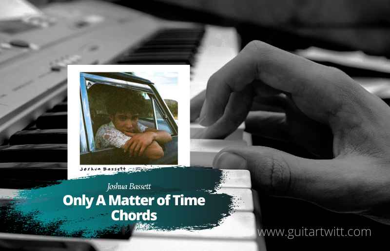 Only A Metter Of Time Chords
